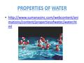 mations/content/propertiesofwater/water.ht ml  mations/content/propertiesofwater/water.ht.