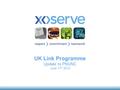 UK Link Programme Update to PNUNC June 17 th 2013.
