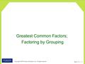 Copyright © 2010 Pearson Education, Inc. All rights reserved Sec 7.1 - 1 Greatest Common Factors; Factoring by Grouping.