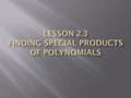 How do I use Special Product Patterns to Multiply Polynomials?