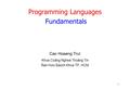 1 Programming Languages Fundamentals Cao Hoaøng Truï Khoa Coâng Ngheä Thoâng Tin Ñaïi Hoïc Baùch Khoa TP. HCM.