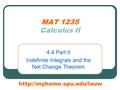MAT 1235 Calculus II 4.4 Part II Indefinite Integrals and the Net Change Theorem