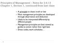 Principles of Management – Notes for 2.6.13 Chapter 1, Section 1, continued from last class  A principle is a basic truth or law  Most management principles.