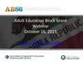 Adult Education Block Grant Webinar October 16, 2015