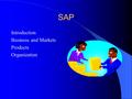 SAP Introduction Business and Markets Products Organization.