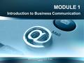 ©2007 McGraw-Hill Ryerson Limited. All rights reserved. MODULE 1 Introduction to Business Communication.