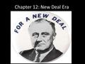 Chapter 12: New Deal Era. Securities and Exchange Commission (SEC)- the act that requires companies that sell stocks and bonds to provide complete and.