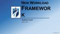 N EW W ORKLOAD F RAMEWOR K Academic Council January 2016 Last Modified: 1/7/16.