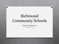 Richmond Community Schools Open Enrollment November 10, 2015.