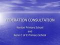 FEDERATION CONSULTATION Kenton Primary School and Kenn C of E Primary School.