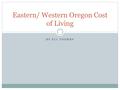 BY ELI TOOMBS Eastern/ Western Oregon Cost of Living.