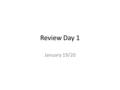 Review Day 1 January 19/20. Quick Reminders Check Student Vue Regularly Semester Exams: 20 Percent of Semester Grade Monday, January 25 3 rd and 5 th.