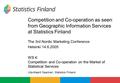 Competition and Co-operation as seen from Geographic Information Services at Statistics Finland The 3rd Nordic Marketing Conference Helsinki 14.6.2005.