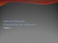 Chapter 9. The Interest-Group System Economic groups Business groups Labor groups Farm groups Professional groups © 2015, McGraw-Hill Education. All Rights.
