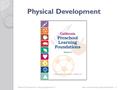 Physical Development Physical Development: Learning Experience 7