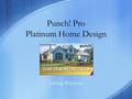Punch! Pro Platinum Home Design Adding Windows. Click on the Floor Tab, and then click on the Window icon. Your cursor will now have a little window attached.