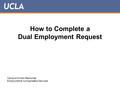How to Complete a Dual Employment Request Campus Human Resources Employment & Compensation Services.