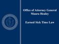 Office of Attorney General Maura Healey Earned Sick Time Law.