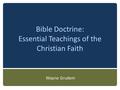 Bible Doctrine: Essential Teachings of the Christian Faith Wayne Grudem.