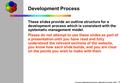 © Tesseract Management Systems / Managing by Design / 2002 - 1 Development Process These slides provide an outline structure for a development process.