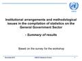 November 2013 UNECE Statistical Division 1 Institutional arrangements and methodological issues in the compilation of statistics on the General Government.