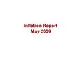 Inflation Report May 2009. Demand Chart 2.1 World trade (a) Sources: CPB Netherlands Bureau for Economic Policy Analysis and OECD. (a) Volume measure.