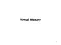 1 Virtual Memory. 2 Outline Multilevel page tables Different points of view Pentium/Linux Memory System Memory Mapping Suggested reading: 10.6, 10.3,