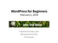 WordPress for Beginners February 2, 2014 Facebook.