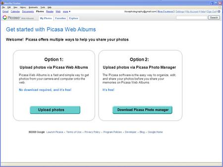 Get started with Picasa Web Albums Welcome! Picasa offers multiple ways to help you share your photos Option 2: Upload photos.