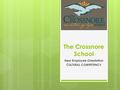 The Crossnore School New Employee Orientation CULTURAL COMPETENCY.