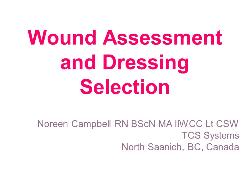 Wound Assessment and Dressing - ppt video download