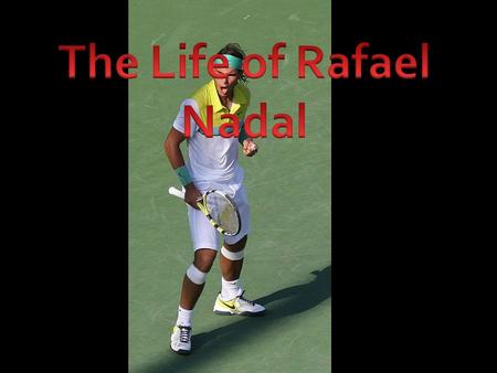 Rafael Nadal was born June 3, 1986. His birth place is Manacor, Mallorca, Spain. He was born to Sebastián Nadal and Ana María Parera (now divorced). Link:
