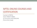 NPTEL Online COURSES AND certification