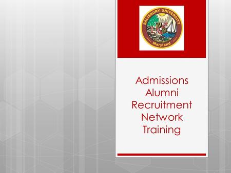 Admissions Alumni Recruitment Network Training. Salisbury University Facts.