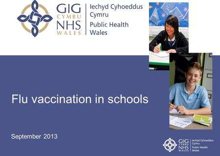 Teenage Vaccinations Flu vaccination in schools September 2013.