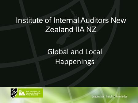 Institute of Internal Auditors New Zealand IIA NZ Global and Local Happenings.