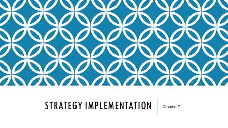 STRATEGY IMPLEMENTATION Chapter 7. FUNCTIONAL STRATEGIES These are made up of day to day decisions made at the operating level of the firm, often performed.