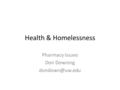 Health & Homelessness Pharmacy Issues Don Downing