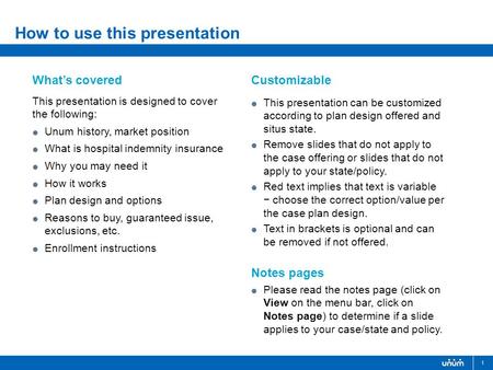 1 What’s covered This presentation is designed to cover the following:  Unum history, market position  What is hospital indemnity insurance  Why you.