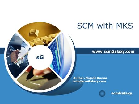 SG SCM with MKS  scmGalaxy Author: Rajesh Kumar