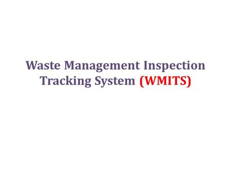Waste Management Inspection Tracking System (WMITS)