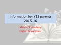 Information for Y11 parents 2015-16 Manor CE Academy English Department.