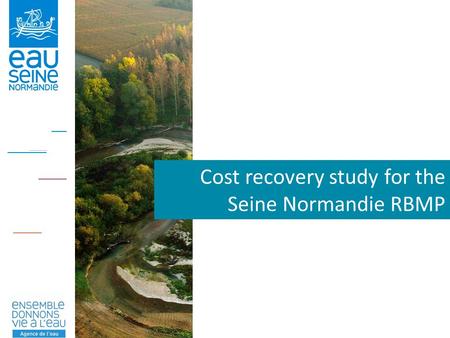 Cost recovery study for the Seine Normandie RBMP.