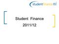 Student Finance 2011/12. Contents Eligibility Criteria  Residence  College  Course Entitlement  Tuition Fees  Living Expenses  Help from the HEI.