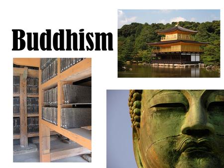 Buddhism. History -Began about 2,500 years ago Siddhartha Gautama - Raised a Hindu prince & became enlightened - Ran away and saw 4 things: 1) a funeral,