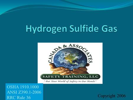 Hydrogen Sulfide Gas OSHA ANSI Z RRC Rule 36