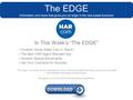 The EDGE Information and news that gives you an edge in the real estate business In This Week’s “The EDGE” Houston Home Sales Cool in March The New HAR.