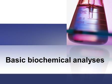 Basic biochemical analyses. What is biochemical testing? Biochemical testing looks at the levels of specific substances and enzymes that are produced.