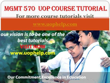 For more course tutorials visit www.uophelp.com. MGMT 570 Entire Course MGMT 570 Week 1 DQ 1 Conflict Examples in the Workplace MGMT 570 Week 1 DQ 2 Confrontation.