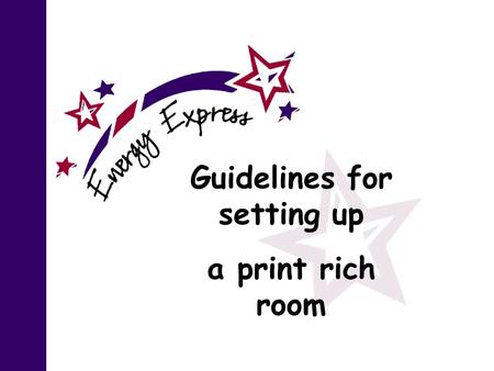 Guidelines for setting up a print rich room. You are a guest in this room, please act responsibly. You should take all precaution to protect all items.